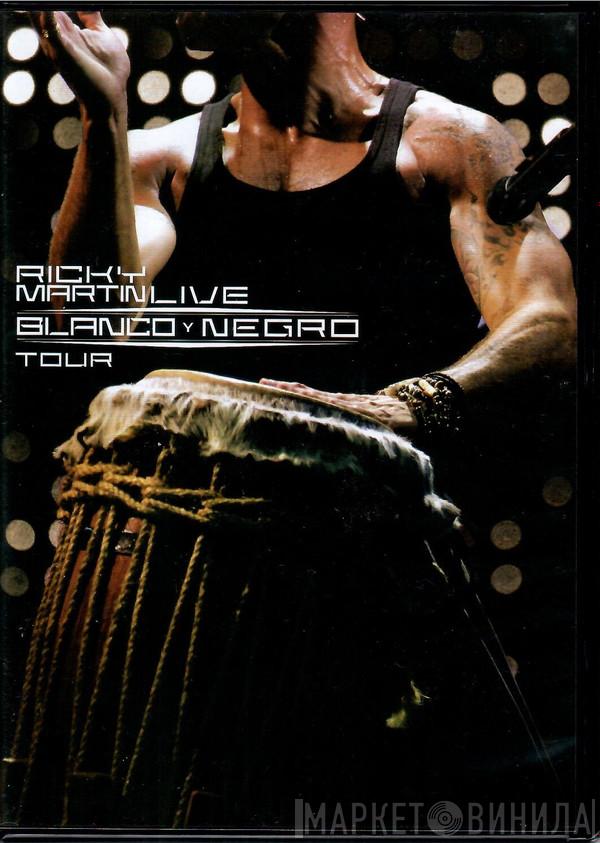  Ricky Martin  - Live Black And White Tour