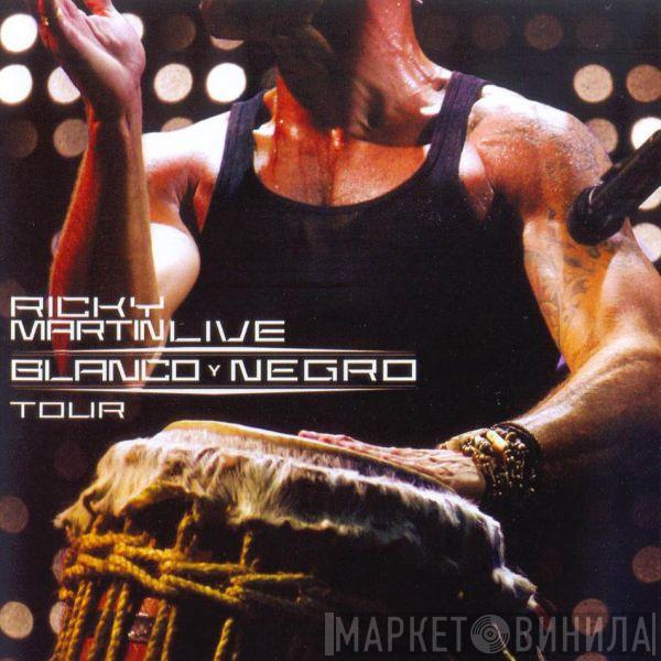  Ricky Martin  - Live Blanco Y Negro Tour
