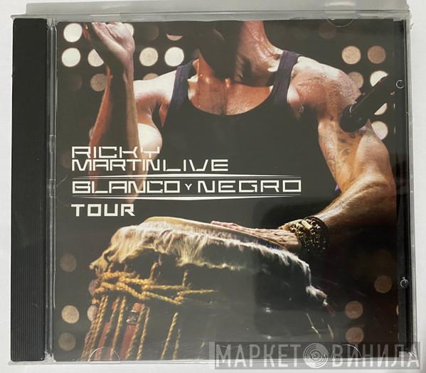  Ricky Martin  - Live Blanco Y Negro Tour