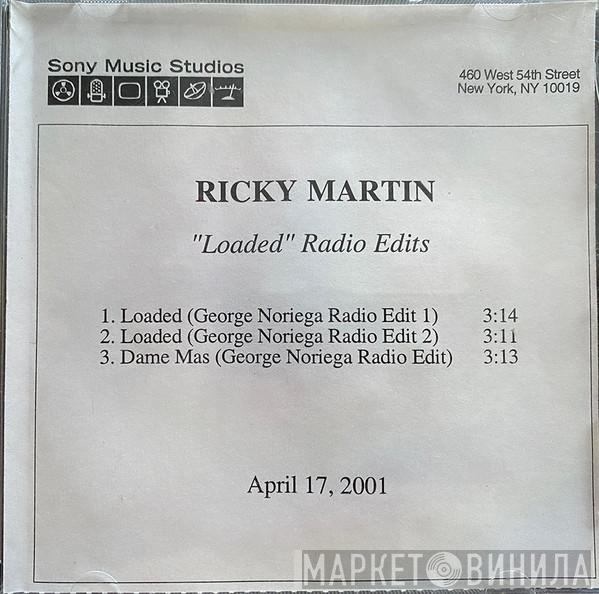  Ricky Martin  - Loaded (Radio Edits)