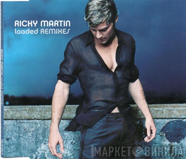 Ricky Martin  - Loaded (Remixes)
