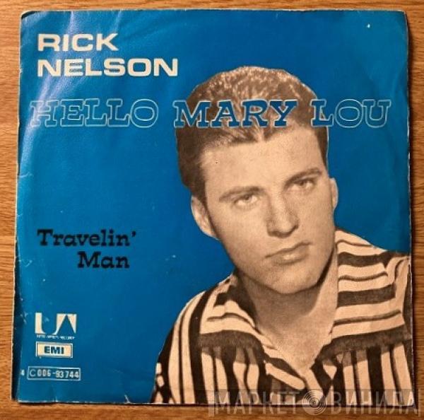  Ricky Nelson   - Hello Mary Lou / Travelin' Man