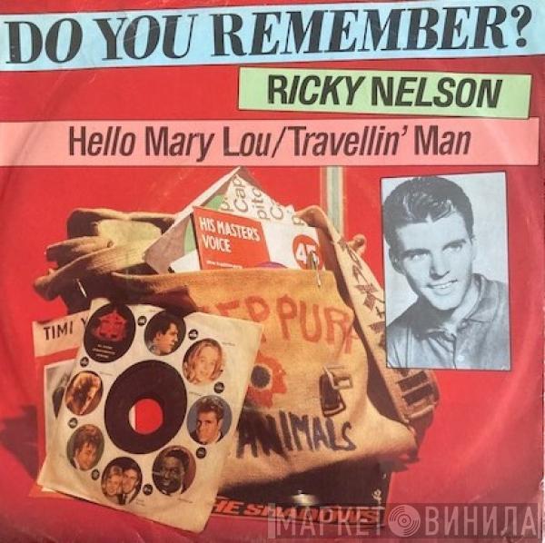  Ricky Nelson   - Hello Mary Lou / Travellin’ Man