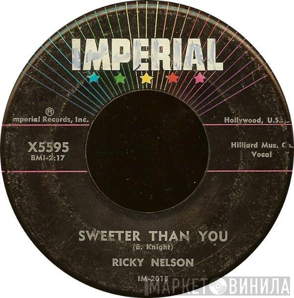  Ricky Nelson   - Sweeter Than You / Just A Little Too Much