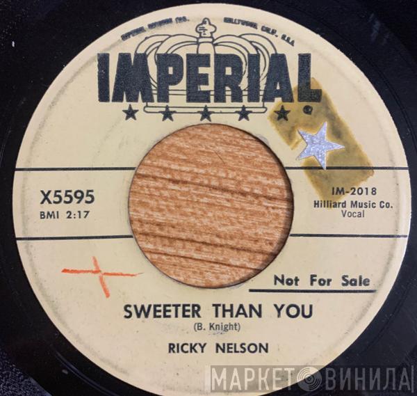 Ricky Nelson   - Sweeter Than You / Just A Little Too Much