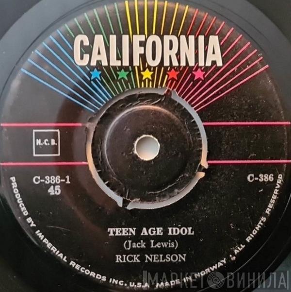  Ricky Nelson   - Teen Age Idol / I've Got My Eyes On You (And I Like What I See)