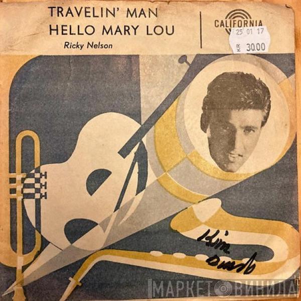  Ricky Nelson   - Travelin' Man / Hello Mary Lou