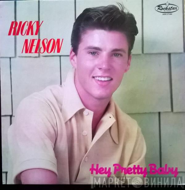 Ricky Nelson  - Hey Pretty Baby