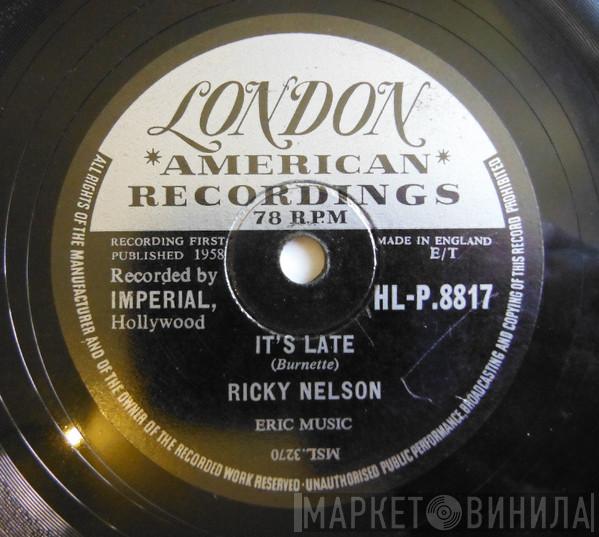  Ricky Nelson   - It's Late