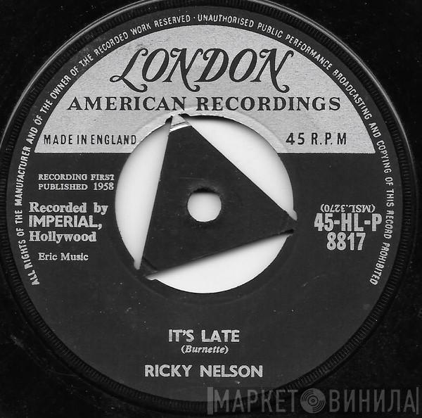  Ricky Nelson   - It's Late
