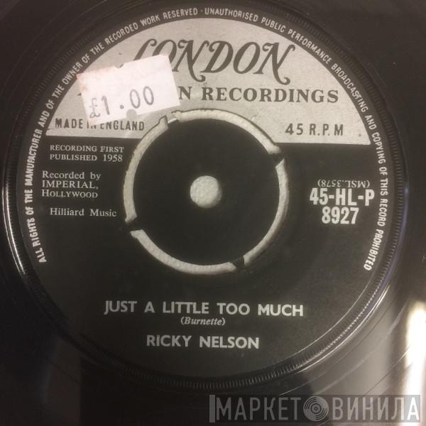  Ricky Nelson   - Just A Little Too Much