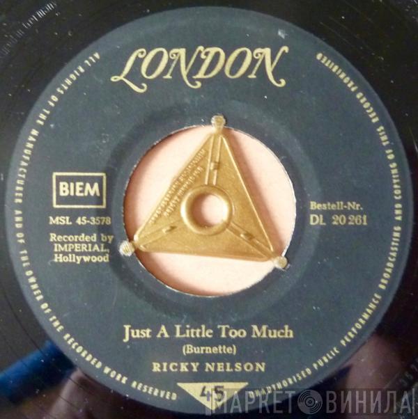  Ricky Nelson   - Just A Little Too Much