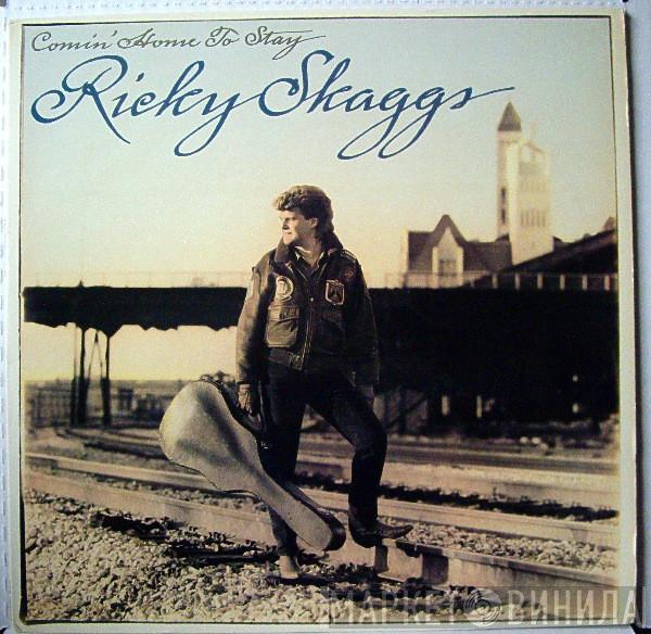  Ricky Skaggs  - Comin' Home To Stay