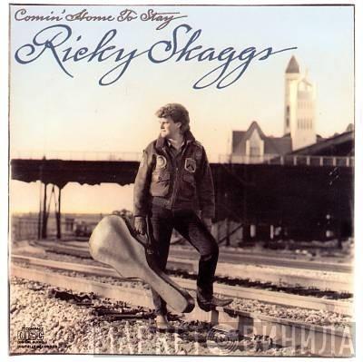 Ricky Skaggs - Comin' Home To Stay