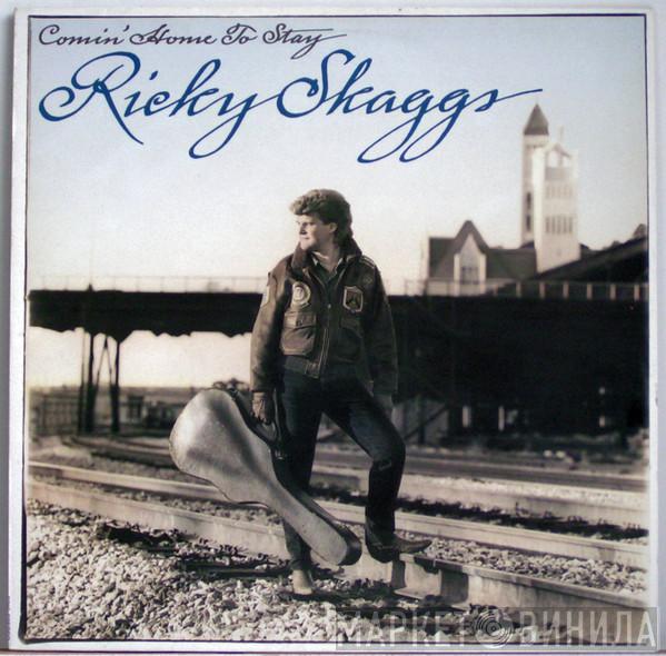 Ricky Skaggs - Comin' Home To Stay