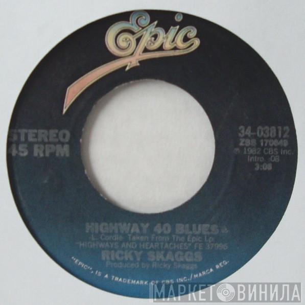  Ricky Skaggs  - Highway 40 Blues