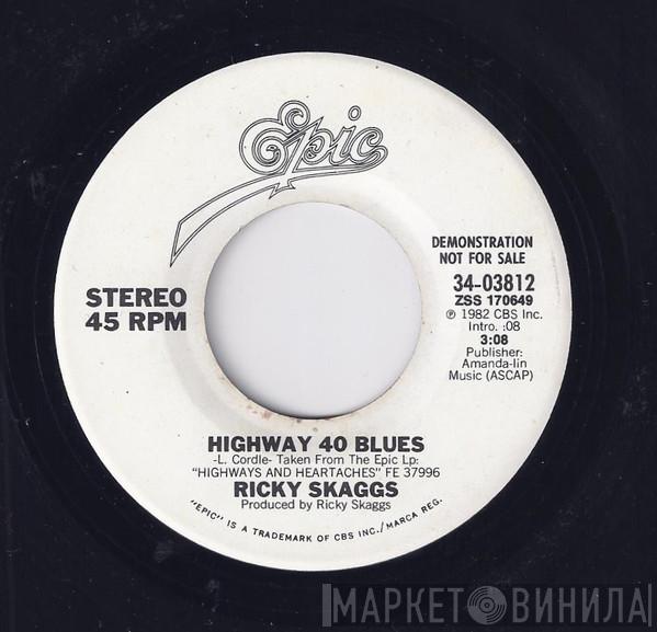  Ricky Skaggs  - Highway 40 Blues