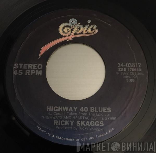  Ricky Skaggs  - Highway 40 Blues