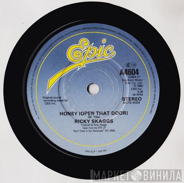 Ricky Skaggs - Honey (Open That Door)
