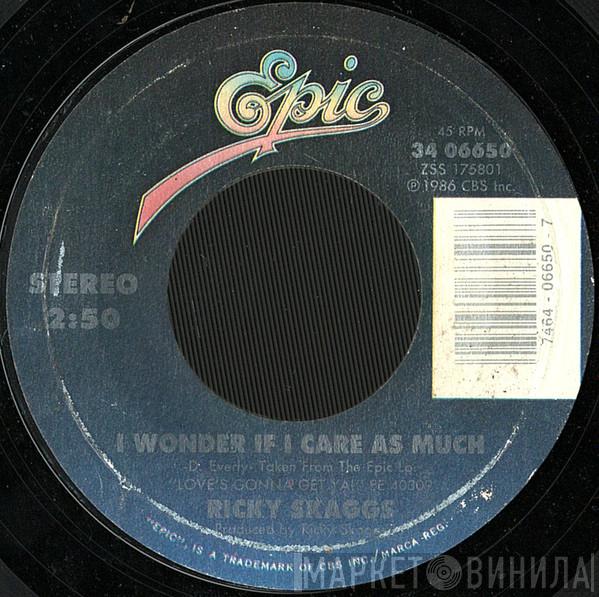 Ricky Skaggs  - I Wonder If I Care As Much
