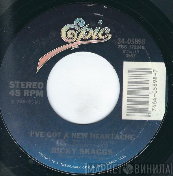  Ricky Skaggs  - I've Got A New Heartache