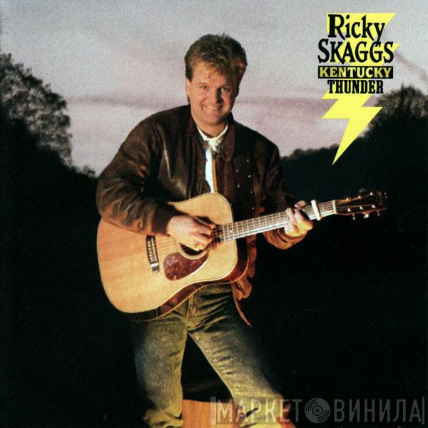 Ricky Skaggs - Kentucky Thunder
