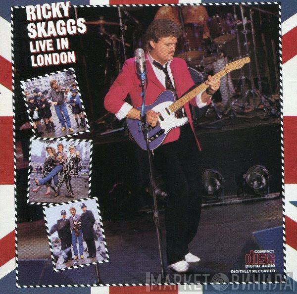  Ricky Skaggs  - Live In London