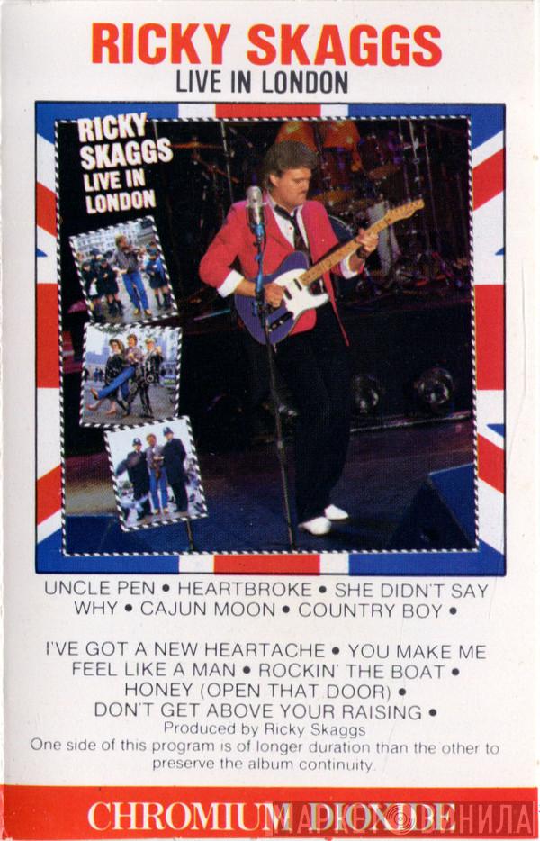  Ricky Skaggs  - Live In London