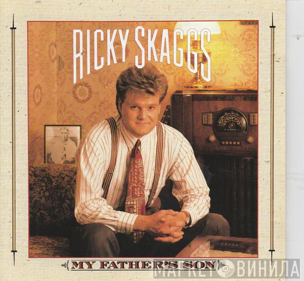  Ricky Skaggs  - My Father's Son