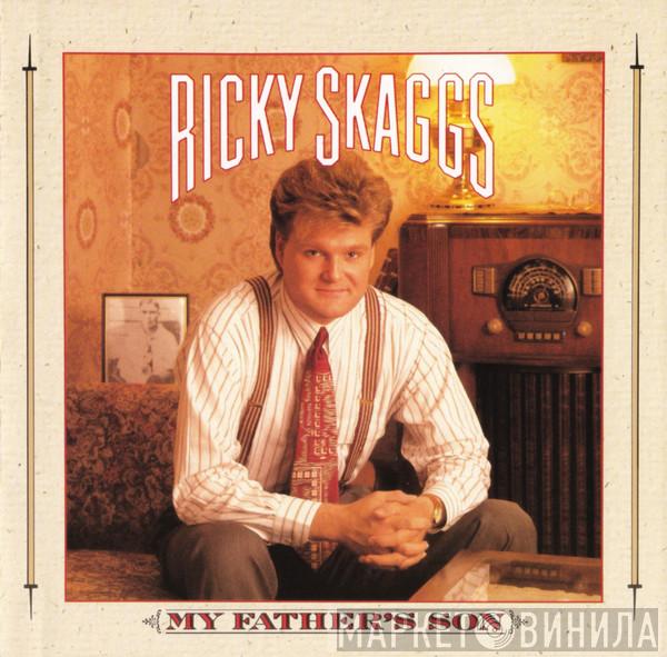  Ricky Skaggs  - My Father's Son