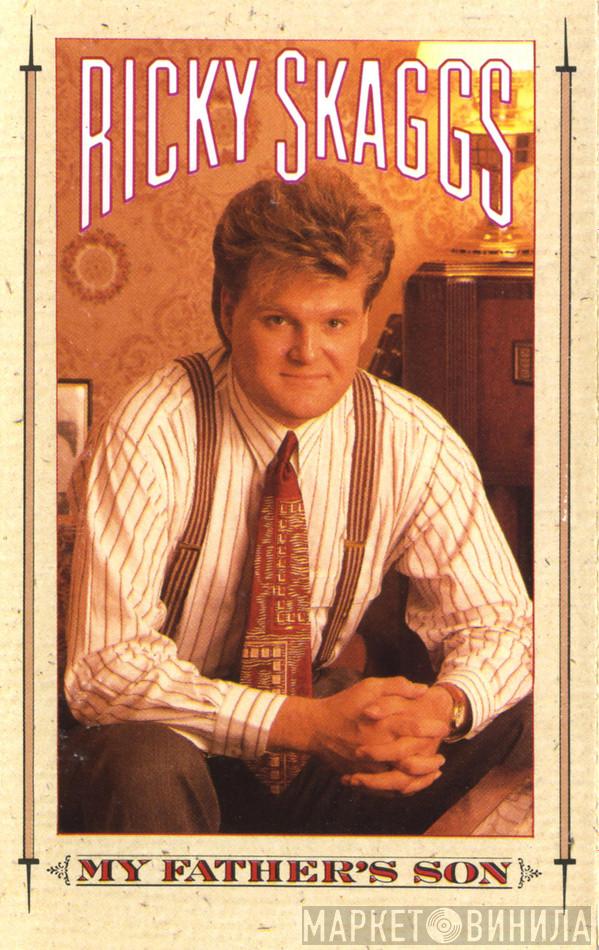  Ricky Skaggs  - My Father's Son