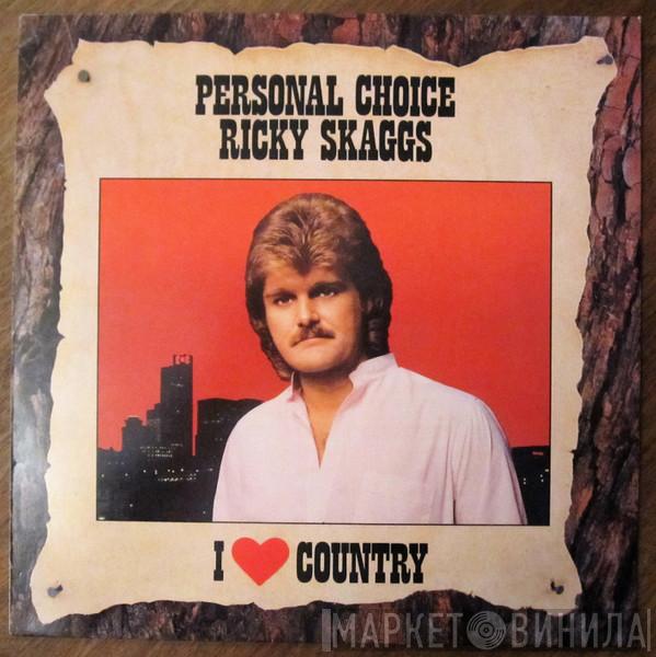 Ricky Skaggs - Personal Choice