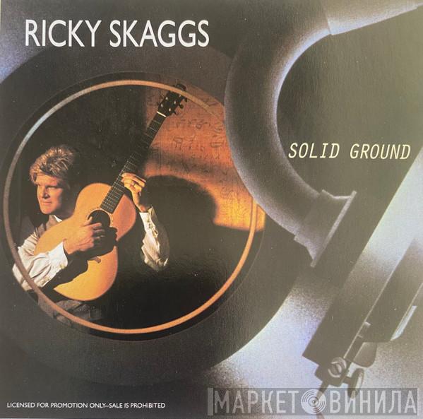  Ricky Skaggs  - Solid Ground