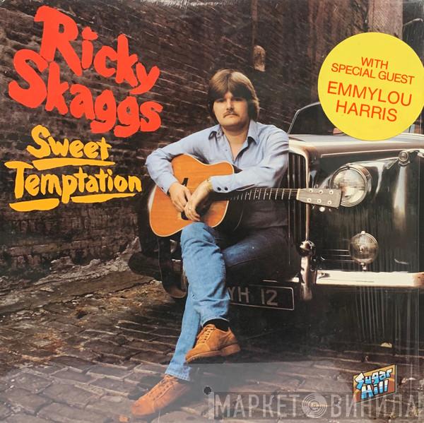  Ricky Skaggs  - Sweet Temptation