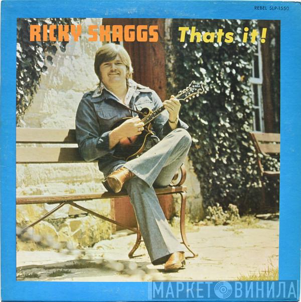 Ricky Skaggs  - That's It!