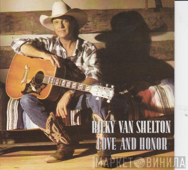 Ricky Van Shelton - Love And Honor