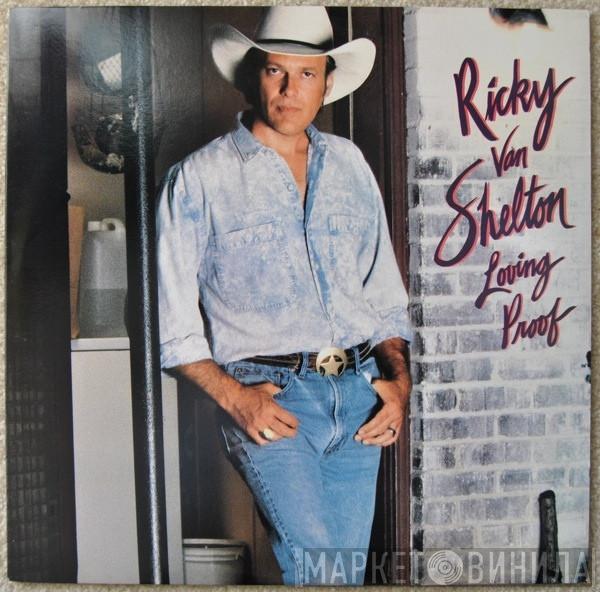Ricky Van Shelton - Loving Proof