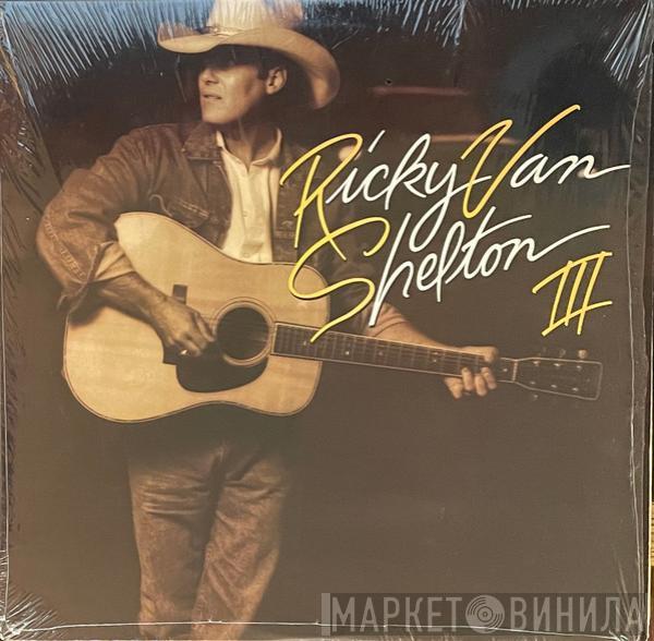 Ricky Van Shelton - RVS III