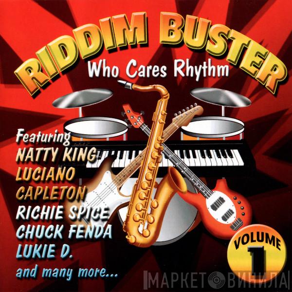  - Riddim Buster Volume 1 : Who Cares Rhythm