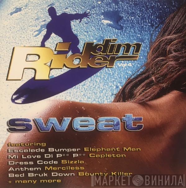  - Riddim Rider Vol. 4 Sweat