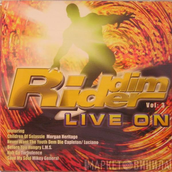  - Riddim Rider Vol. 3 Live On