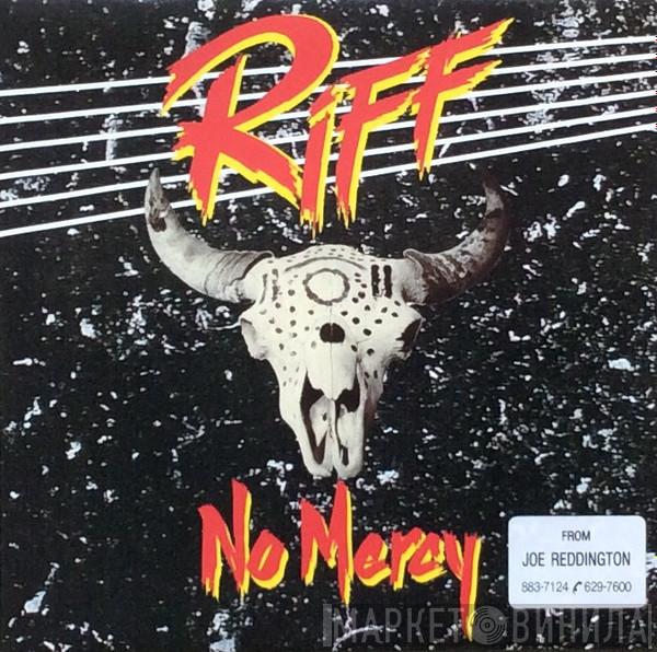 Riff  - No Mercy