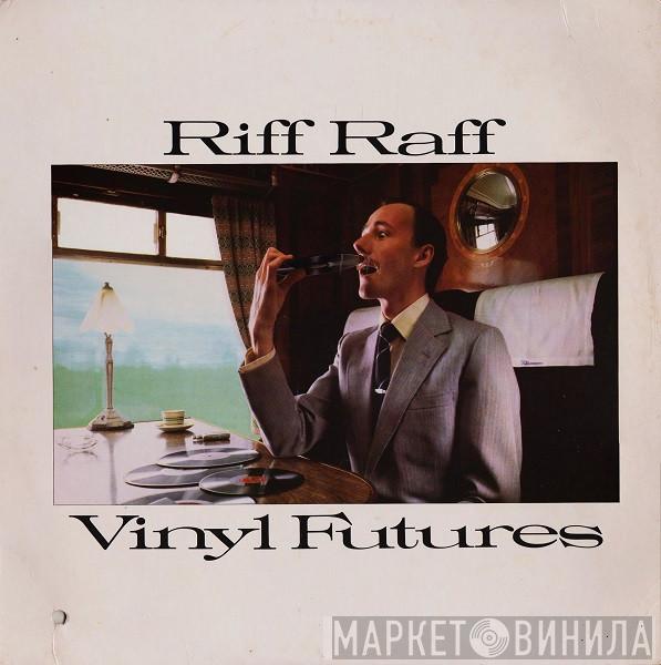 Riff Raff  - Vinyl Futures