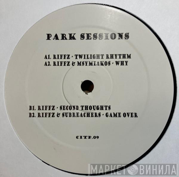 Riffz, Msymiakos, Subreachers - Park Sessions 09