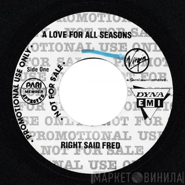  Right Said Fred  - A Love For All Seasons