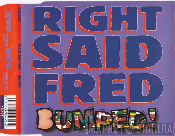 Right Said Fred - Bumped