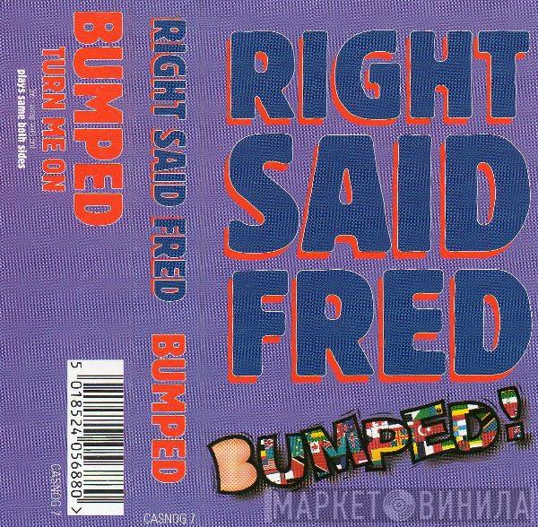 Right Said Fred - Bumped