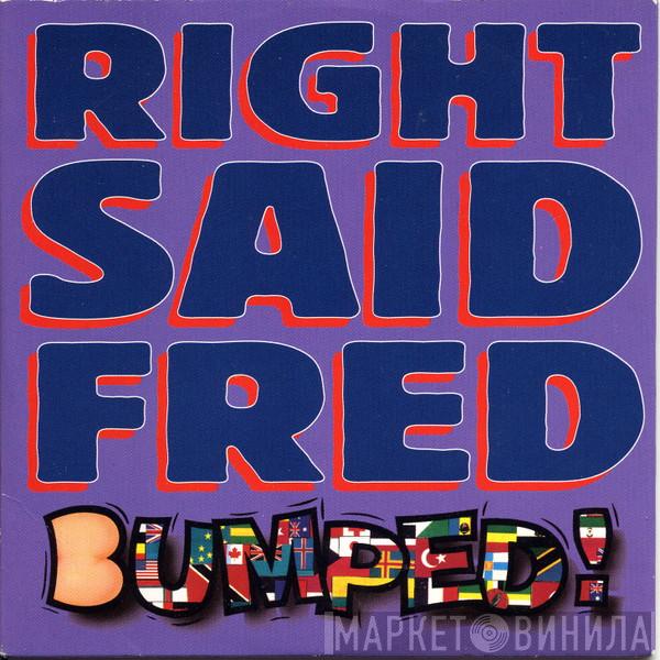  Right Said Fred  - Bumped