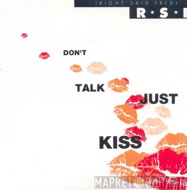  Right Said Fred  - Don't Talk Just Kiss