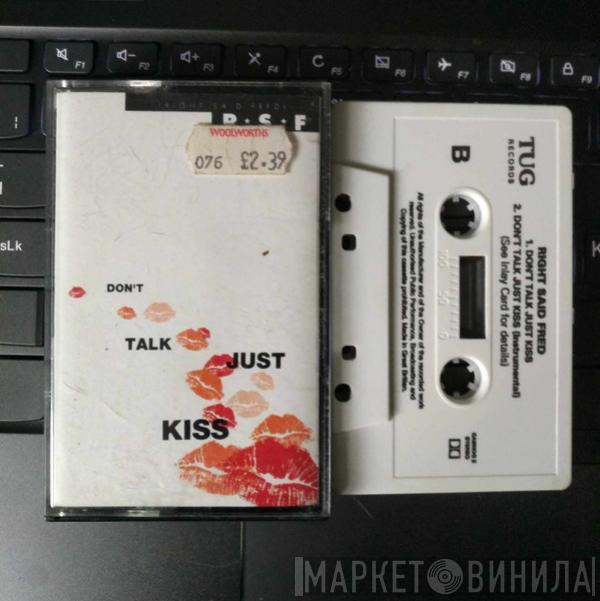 Right Said Fred - Don't Talk Just Kiss
